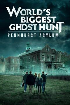 poster for World's Biggest Ghost Hunt: Pennhurst Asylum