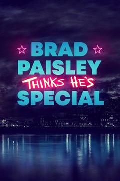 poster for Brad Paisley Thinks He's Special