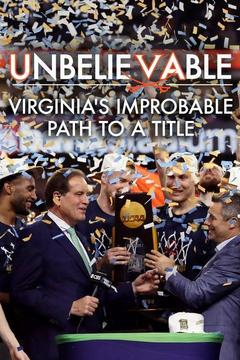 poster for Unbelievable: Virginia's Improbable Path to a Title