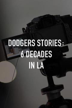poster for Dodgers Stories: 6 Decades In LA