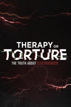 Therapy Or Torture: The Truth About Electroshock S0 E0 : Watch Full ...