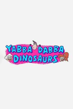 poster for Yabba Dabba Dinosaurs
