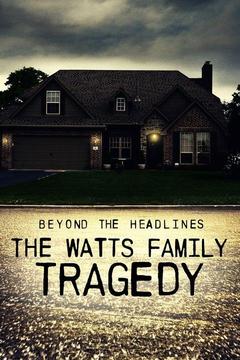 poster for Beyond the Headlines: The Watts Family Tragedy