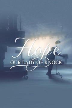 poster for Hope -- Our Lady of Knock