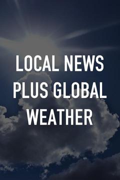poster for Local News Plus Global Weather