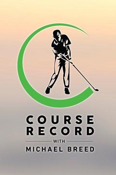 poster for Course Record With Michael Breed