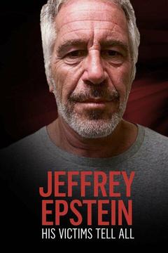 poster for Jeffrey Epstein: His Victims Tell All