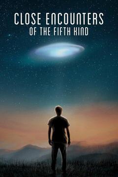 poster for Close Encounters of the Fifth Kind: Contact Has Begun