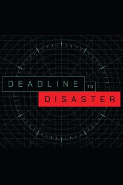poster for Deadline to Disaster
