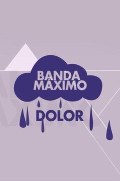 poster for Bandamáximo dolor