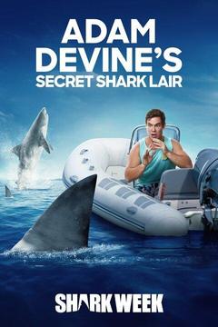 poster for Adam Devine's Secret Shark Lair