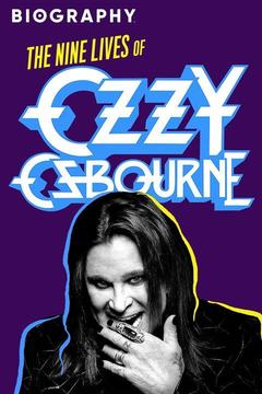 poster for Biography: The Nine Lives of Ozzy Osbourne