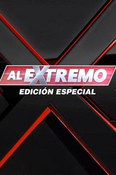 poster for Al extremo: Edición especial