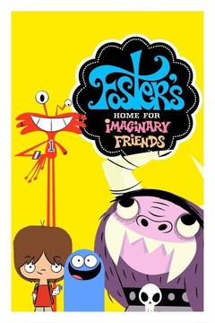 poster for Foster's Home for Imaginary Friends
