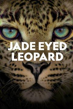 poster for Jade Eyed Leopard