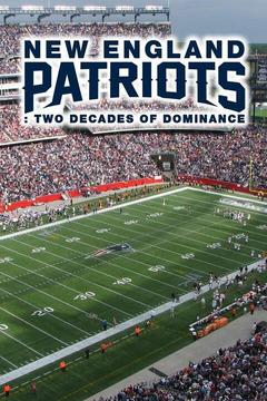 poster for New England Patriots: Two Decades of Dominance