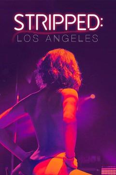 poster for Stripped: Los Angeles