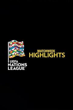 poster for UEFA Nations League Matchweek Highlights