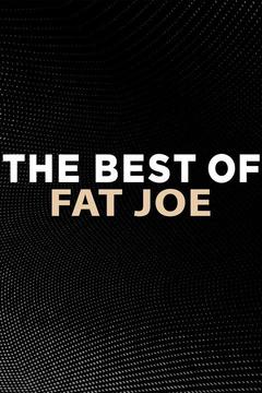 poster for The Best of Fat Joe