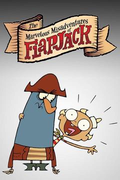 poster for The Marvelous Misadventures of Flapjack