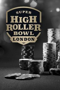 poster for Super High Roller Bowl: London