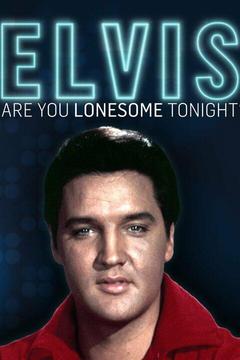 poster for Elvis: Are You Lonesome Tonight?