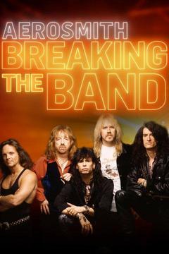 poster for Aerosmith: Breaking The Band