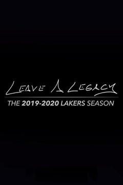 poster for Leave A Legacy: The 2019-20 Lakers Season