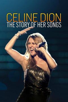 poster for Celine Dion: Story of Her Songs