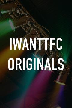 poster for Iwanttfc Originals