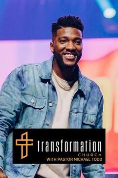 Transformation Church With Pastor Michael Todd TV Series: Watch Full ...