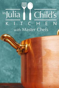 poster for In Julia's Kitchen With Master Chefs