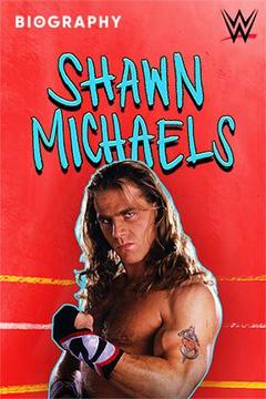 poster for Biography: Shawn Michaels