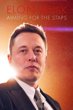 poster for Elon Musk: Aiming for the Stars