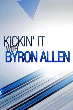 poster for Kickin' It: With Byron Allen
