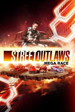 poster for Street Outlaws: Mega Race
