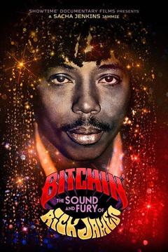 poster for Bitchin': The Sound and Fury of Rick James
