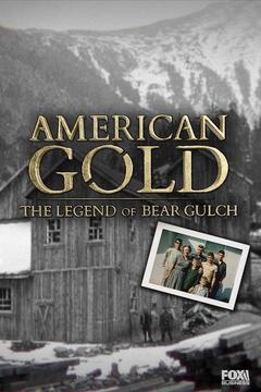 American Gold: The Legend of Bear Gulch