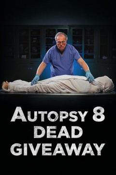 poster for Autopsy 8: Dead Giveaway
