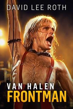 poster for David Lee Roth: Van Halen Frontman