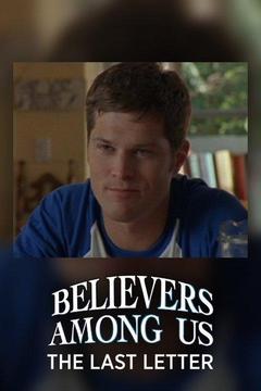 poster for Believers Among Us: The Last Letter