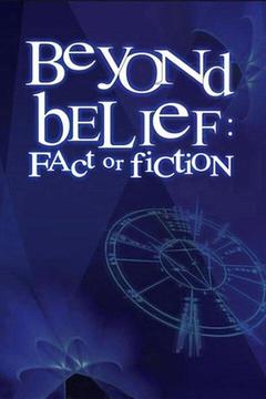 poster for Beyond Belief: Fact or Fiction?
