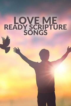 poster for Love Me: Ready Scripture Songs