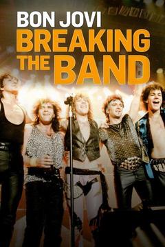 poster for Bon Jovi: Breaking the Band