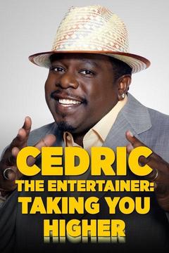 poster for Cedric the Entertainer: Taking You Higher