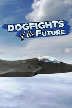 poster for Dogfights of the Future