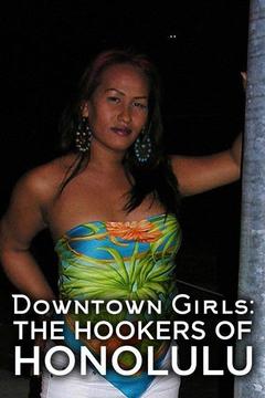poster for Downtown Girls: The Hookers of Honolulu