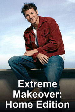 poster for Extreme Makeover: Home Edition