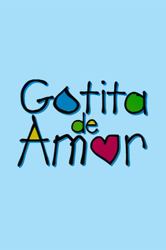 poster for Gotita de Amor