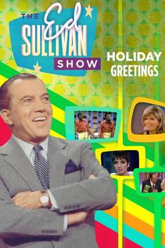 poster for Holiday Greetings From the Ed Sullivan Show